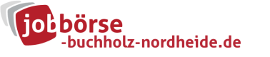 Jobbörse Buchholz-Nordheide - Aktuelle Stellenangebote in Ihrer Region